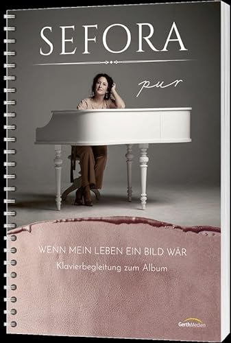 Wenn mein Leben ein Bild wär - Songbook: Klavierbegleitung zum Album
