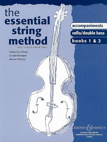 The Essential String Method: Accompaniments to Cello/Double Bass. Band 1 and 2. Violoncello (Kontrabass). (The Essential String Method, Band 1 and 2) von Boosey & Hawkes, London