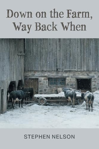 Down on the Farm, Way Back When von FriesenPress