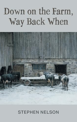 Down on the Farm, Way Back When von FriesenPress