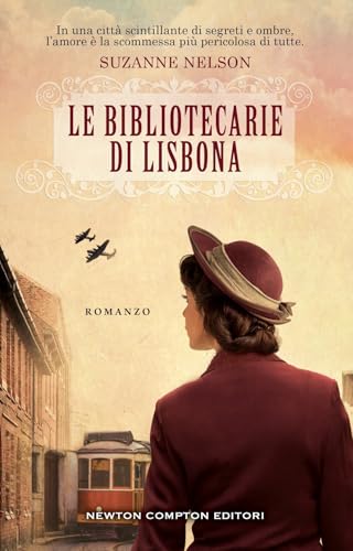 Le bibliotecarie di Lisbona (3.0) von Newton Compton Editori
