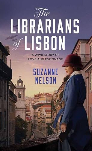 The Librarians of Lisbon: A Wwii Story of Love and Espionage (Center Point Large Print) von Center Point