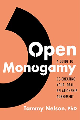 Open Monogamy: A Guide to Co-Creating Your Ideal Relationship Agreement von Sounds True