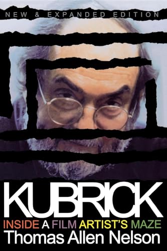 Kubrick, New and Expanded Edition: Inside a Film Artist's Maze
