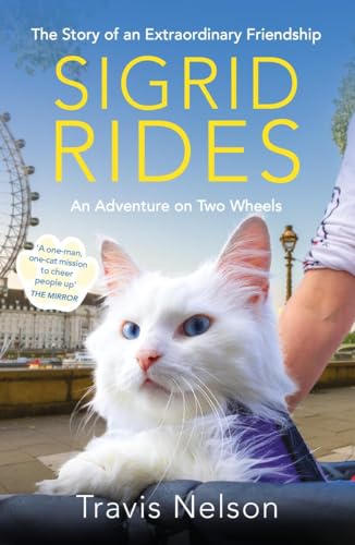 Sigrid Rides: The Story of an Extraordinary Friendship and An Adventure on Two Wheels von Radar