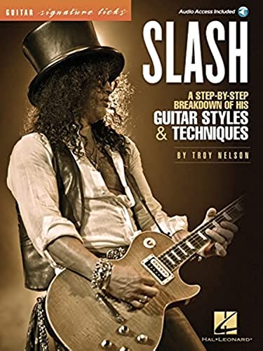 Slash - Signature Licks: A Step-By-Step Breakdown of His Guitar Styles & Techniques (Guitar Signature Licks)