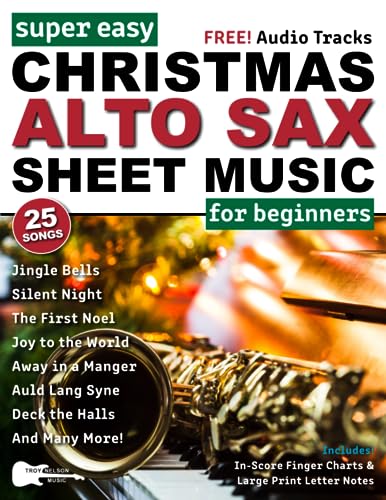 Super Easy Christmas Alto Sax Sheet Music for Beginners: 25 Popular Christmas Carols with Big Letter Notes, In-Score Finger Charts + FREE Audio! (Large Print Letter Notes Sheet Music) Super Easy Christmas Alto Sax Sheet Music for Beginners: 25 Popular Christmas Carols with Big Letter Notes, In-Score Finger Charts + FREE Audio! (Large Print Letter Notes Sheet Music) von Independently published