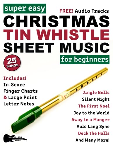 Super Easy Christmas Tin Whistle Sheet Music for Beginners: 25 Popular Christmas Carols with Big Letter Notes, In-Score Finger Charts + FREE Audio! (Large Print Letter Notes Sheet Music) Super Easy Christmas Tin Whistle Sheet Music for Beginners: 25 Popular Christmas Carols with Big Letter Notes, In-Score Finger Charts + FREE Audio! (Large Print Letter Notes Sheet Music) von Independently published