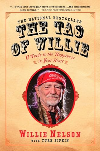 The Tao of Willie: A Guide to the Happiness in Your Heart