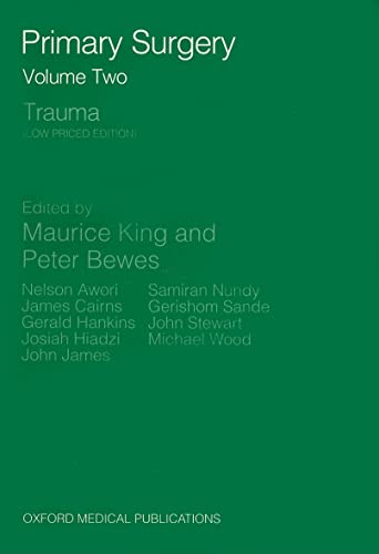 PRIMARY SURGERY V2:TRAUMA LOW PR P: Trauma (Oxford Medical Publications)