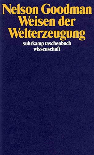 Weisen der Welterzeugung (suhrkamp taschenbuch wissenschaft) von Suhrkamp Verlag AG