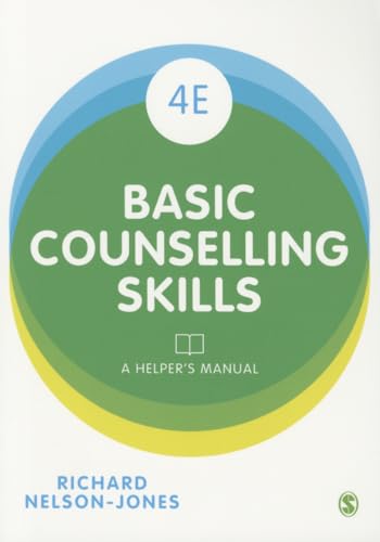 Basic Counselling Skills: A Helper's Manual Fourth Edition