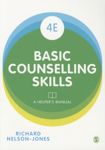Basic Counselling Skills: A Helper's Manual Fourth Edition von Sage Publications