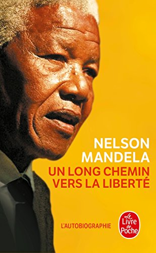 Un Long Chemin Vers La Liberte: Autobiographie (Le Livre de Poche)