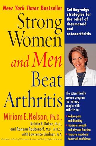 Strong Women and Men Beat Arthritis: Cutting-Edge Strategies for the Relief of Rheumatoid and Osteoarthritis von TarcherPerigee
