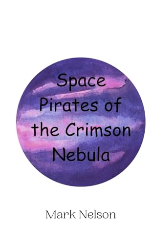 Space Pirates of the Crimson Nebula von Creative Arts Management OÜ