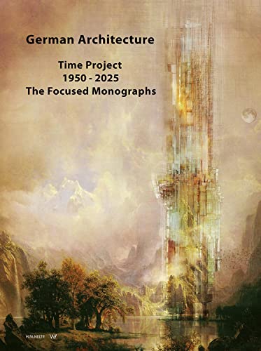 German Architecture: Time Project 1950 - 2025. The Focused Monographs von Weimarer Verlagsgesellschaft