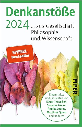 Denkanstöße 2024 (Denkanstöße): ... aus Gesellschaft, Philosophie und Wissenschaft | Jahrbuch u.a. mit Elmar Theveßen, Susanne Götze, Annika Joeres, Matthias Quent u. v. m. Denkanstöße 2024 (Denkanstöße): ... aus Gesellschaft, Philosophie und Wissenschaft | Jahrbuch u.a. mit Elmar Theveßen, Susanne Götze, Annika Joeres, Matthias Quent u. v. m.