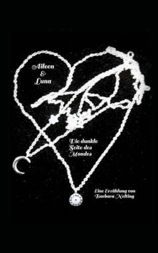 Aileen & Luna: Die dunkle Seite des Mondes