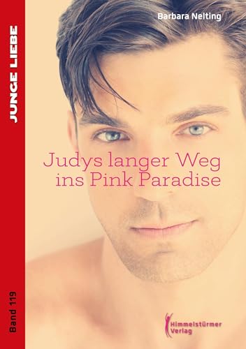 Judys langer Weg ins Pink Paradise von Himmelstürmer