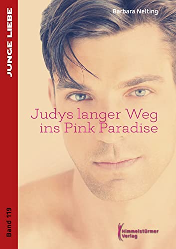 Judys langer Weg ins Pink Paradise Judys langer Weg ins Pink Paradise von Himmelstürmer