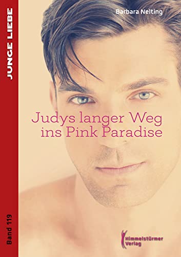 Judys langer Weg ins Pink Paradise von Himmelstürmer