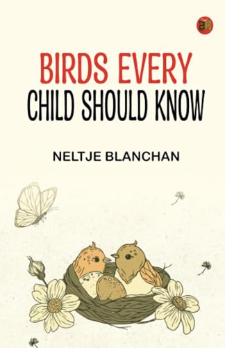 Birds Every Child Should Know von Zinc Read