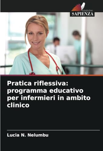 Pratica riflessiva: programma educativo per infermieri in ambito clinico: DE