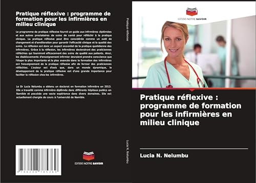 Pratique réflexive : programme de formation pour les infirmières en milieu clinique von Editions Notre Savoir