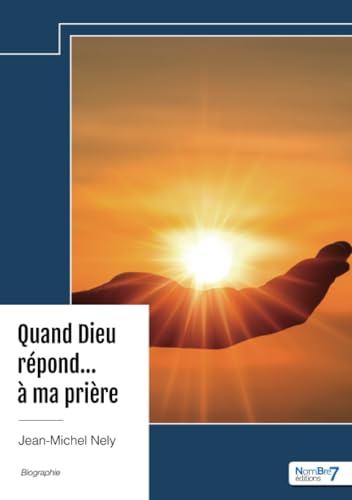 Quand Dieu répond... à ma prière von Nombre7