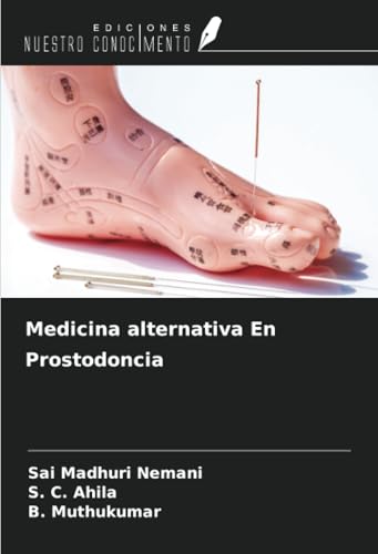 Medicina alternativa En Prostodoncia von Ediciones Nuestro Conocimiento
