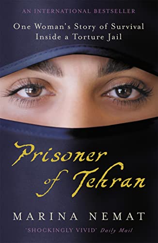 Prisoner of Tehran: One Woman's Story of Survival Inside a Torture Jail