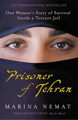 Prisoner of Tehran: One Woman's Story of Survival Inside a Torture Jail