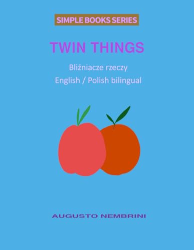 Twin Things (English and Polish Bilingual) (Simple Books Series) von Independently published