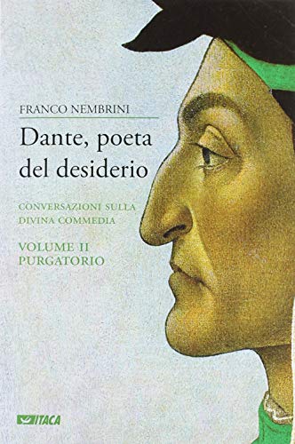 Dante, poeta del desiderio. Conversazioni sulla Divina Commedia (Saggi) von SAGGI