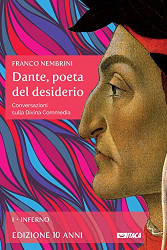 Dante, poeta del desiderio. Conversazioni sulla Divina Commedia (Saggi) von Itaca (Castel Bolognese)