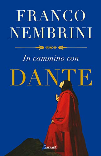 In cammino con Dante (Elefanti bestseller) von Garzanti Libri