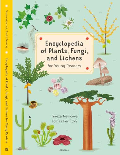 Encyclopedia of Plants, Fungi, and Lichens for Young Readers: for Young Readers (Encyclopedias for Young Readers)