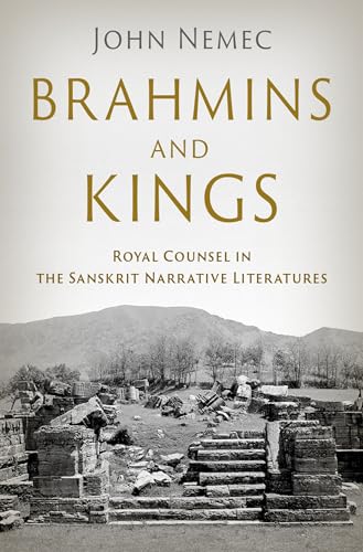 Brahmins and Kings: Royal Counsel in the Sanskrit Narrative Literatures von Oxford University Press Inc
