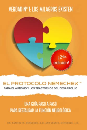 2da edición, El Protocolo Nemechek™ Para Autismo y Trastornos del Desarrollo: Una Guía Práctica Para Restaurar La Función Neurológica (El Protocolo Nemechek Spanish) von Independently published