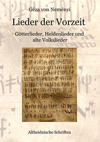 Lieder der Vorzeit: Götterlieder, Heldenlieder und alte Volkslieder von Books on Demand GmbH