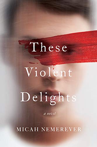 These Violent Delights: A Novel von Harper Perennial