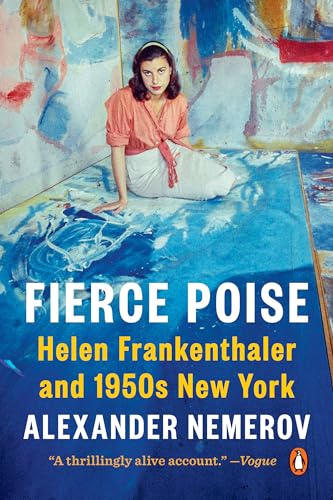 Fierce Poise: Helen Frankenthaler and 1950s New York von Penguin Publishing Group