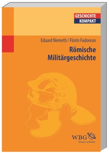 Römische Militärgeschichte (Geschichte kompakt)