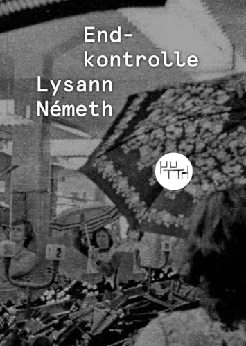 Endkontrolle: Über die Arbeit der Frauen in der Schirmfabrik Adorf (Trottoir Noir Skizzenbücher) von Trottoir Noir