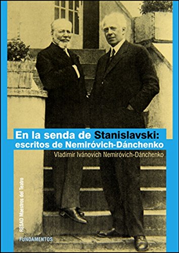 En la senda de Stanislavski : escritos de Nemiróvich-Dánchenko (Arte / Teoría teatral, Band 208) von Editorial Fundamentos