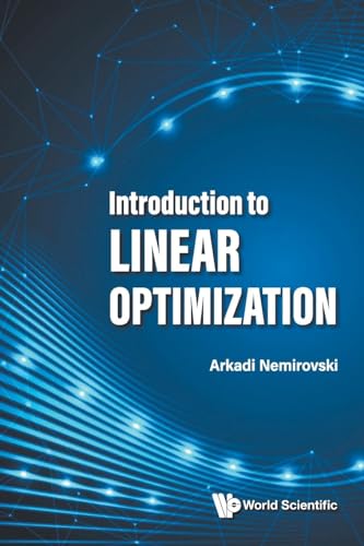 Introduction To Linear Optimization von World Scientific Publishing Company