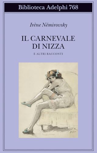 Il carnevale di Nizza e altri racconti (Biblioteca Adelphi) von Adelphi