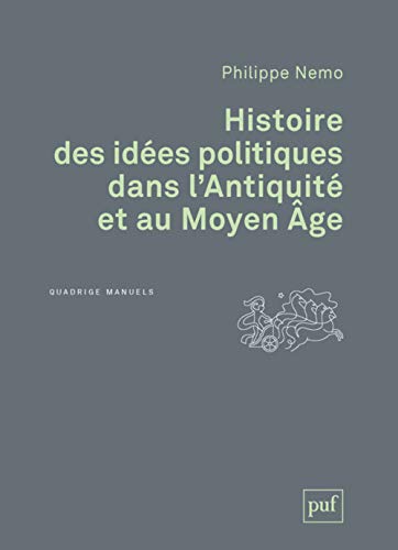Histoire des idées politiques dans l'Antiquité et au Moyen Âge von PUF
