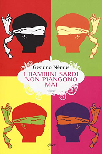 I bambini sardi non piangono mai (Scatti) von Elliot